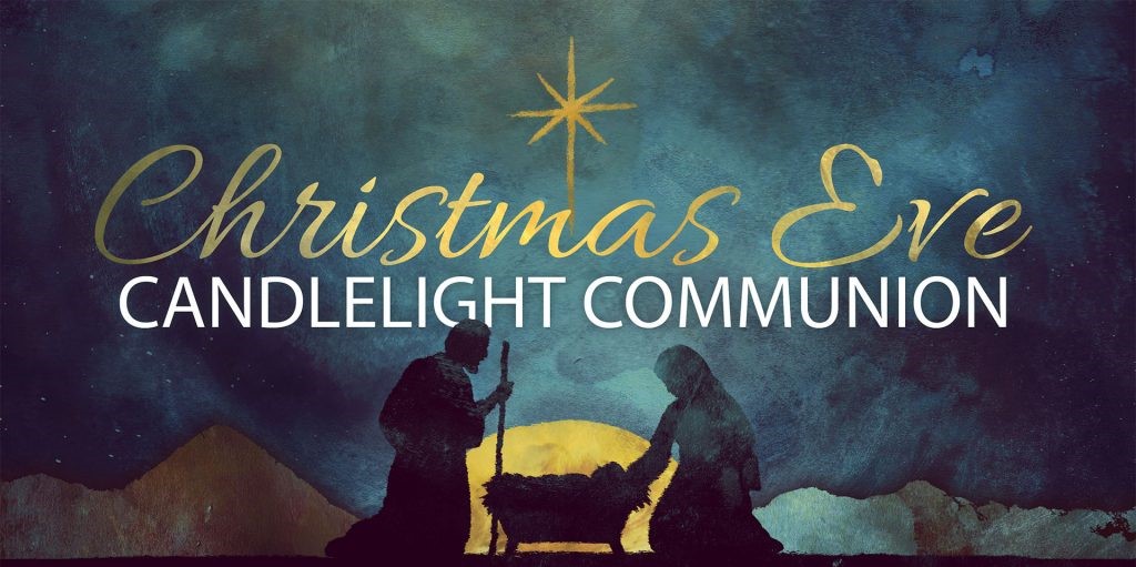 Christmas Eve Candlelight Communion Service 5pm And 9pm Calvert City
